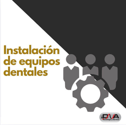 [519] Instalación Equipos Dentales